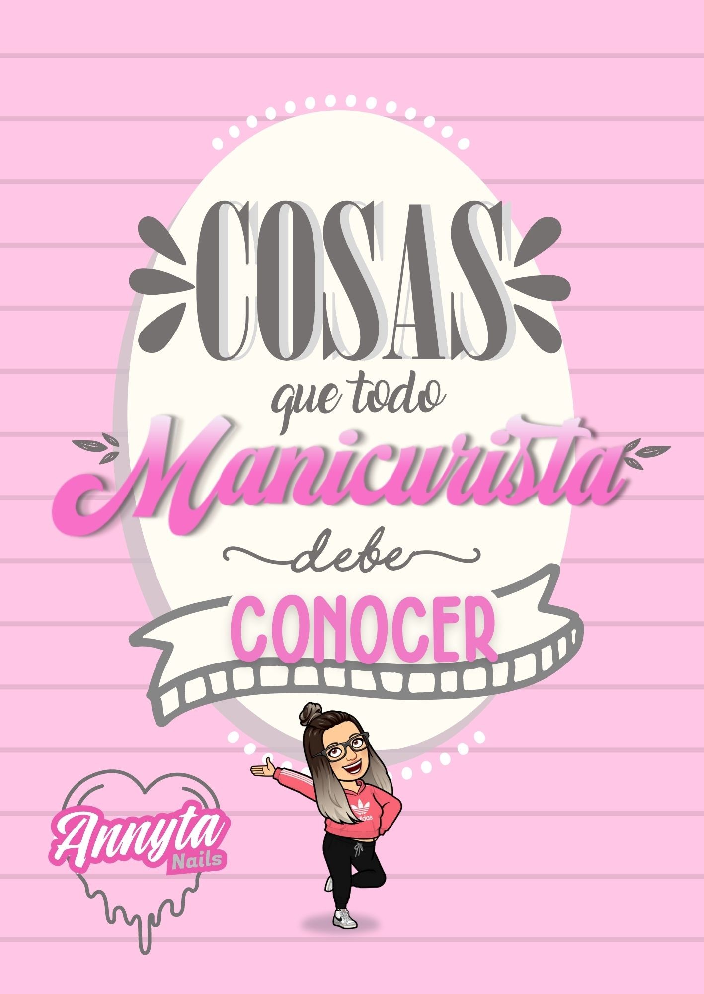 Cosas que todo Manicurista debe conocer | AnnytaNails.es | Escritora Profesional Nails